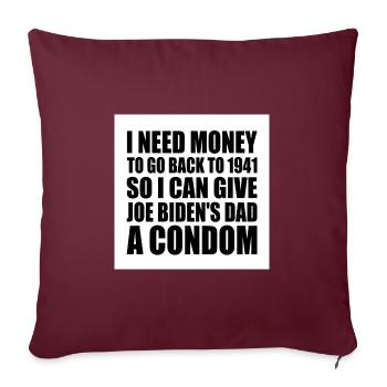 i need money to go back to 1941 - Sofakissenbezug 45 x 45 cm - Burgunderrot - Vorne