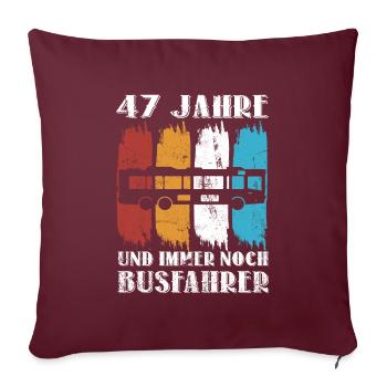 Busfahrer Beruf Busfahren 47 Geburtstag Spruch - Sofakissenbezug 45 x 45 cm - Burgunderrot - Vorne