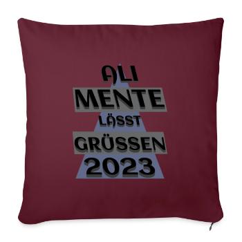 Ali Mente grüßt Euch, 2023, nehme es mit Humor - Sofakissenbezug 45 x 45 cm - Burgunderrot - Vorne