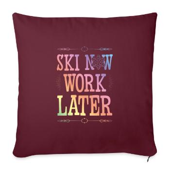 Ski now work later - Sofakissenbezug 45 x 45 cm - Burgunderrot - Vorne