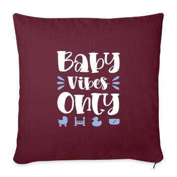 Baby Vibes uniquement - Housse de coussin décorative 45 x 45 cm - bordeaux - Devant