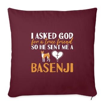 Chien J’ai demandé à Dieu un véritable ami Basenji - Housse de coussin décorative 45 x 45 cm - bordeaux - Devant
