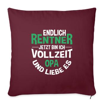 Geschenk für Opa | Jetzt bin ich Vollzeit Opa - Sofakissenbezug 45 x 45 cm - Burgunderrot - Vorne