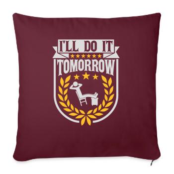 do it tomorrow quote - Sofa pillowcase 17,3'' x 17,3'' (45 x 45 cm) - burgundy - Front