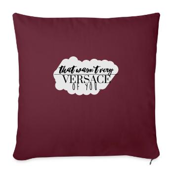 Ce n'est pas très versacee de vous - Housse de coussin décorative 45 x 45 cm - bordeaux - Devant