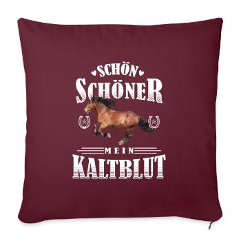 Schön Schöner Mein Kaltblut - Sofakissenbezug 45 x 45 cm - Burgunderrot - Vorne