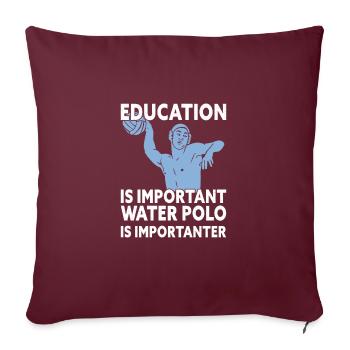 L’éducation est importante Le water-polo est plus important - Housse de coussin décorative 45 x 45 cm - bordeaux - Devant