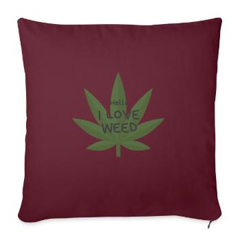 i love weed ganja Geschenk Canabis Legalize it DE - Sofakissenbezug 45 x 45 cm - Burgunderrot - Vorne