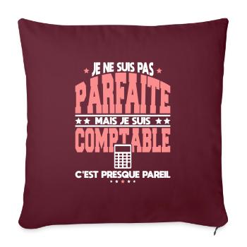 Je ne suis pas parfaite mais je suis comptable - Housse de coussin décorative 45 x 45 cm - bordeaux - Devant