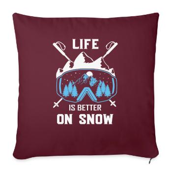 Winter Sports Life is better on Snow Skiing Ski - Sofakissenbezug 45 x 45 cm - Burgunderrot - Vorne