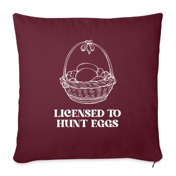 Licensed to Hunt Eggs - Sofa pillowcase 17,3'' x 17,3'' (45 x 45 cm) - burgundy - Front