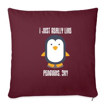 Sweet I Just Really Like Penguins Kids Design - Sofa pillowcase 17,3'' x 17,3'' (45 x 45 cm) - burgundy - Front