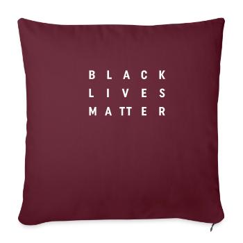 Black Lives Matter - Message Statement Text Design - Sofa pillowcase 17,3'' x 17,3'' (45 x 45 cm) - burgundy - Front