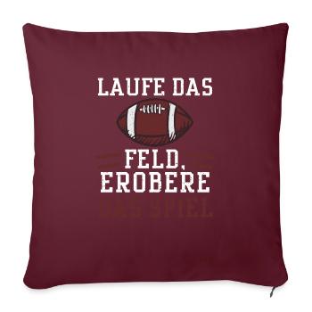 Laufe das Feld, erobere das Spiel - Sofakissenbezug 45 x 45 cm - Burgunderrot - Vorne