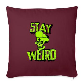 Stay Weird Crazy Gangster Skull Totenkopf Freak - Sofakissenbezug 45 x 45 cm - Burgunderrot - Vorne