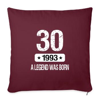 30th Birthday 1993 A LEGEND WAS BORN - Sofakissenbezug 45 x 45 cm - Burgunderrot - Vorne