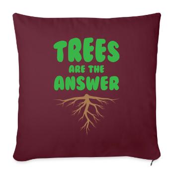 Trees Are The Answer - Sofakissenbezug 45 x 45 cm - Burgunderrot - Vorne