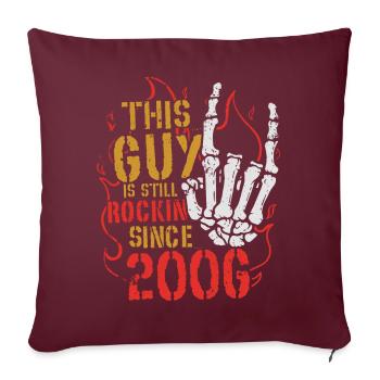Ce mec est rock depuis l’anniversaire du millésime 2006 - Housse de coussin décorative 45 x 45 cm - bordeaux - Devant