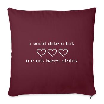 I Would Date U Harry Stiles Geschenk Idee weiss - Sofakissenbezug 45 x 45 cm - Burgunderrot - Vorne