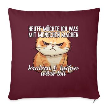 Heute möchte ich was mit Menschen machen Katze - Sofakissenbezug 45 x 45 cm - Burgunderrot - Vorne