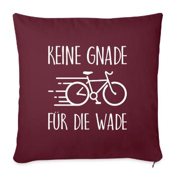 Keine Gnade für die Wade Fahrrad Geschenk - Sofakissenbezug 45 x 45 cm - Burgunderrot - Vorne