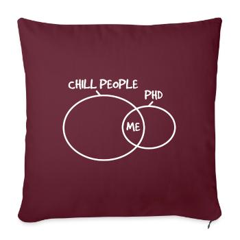 Chill Pepople Phd Doctor Graduation Gift - Housse de coussin décorative 45 x 45 cm - bordeaux - Devant