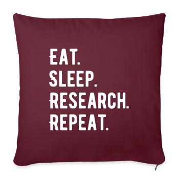 Eat Sleep Research Repeat Phd gift - Housse de coussin décorative 45 x 45 cm - bordeaux - Devant