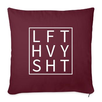LFT HVY SHT Geschenk Fitness Gym Sport - Sofakissenbezug 45 x 45 cm - Burgunderrot - Vorne