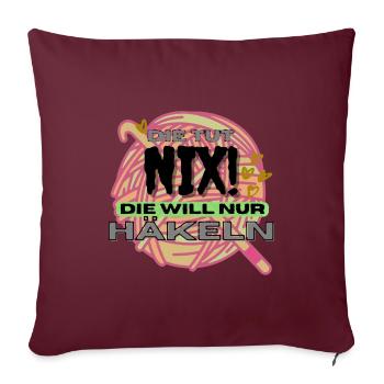Die Tut Nix Die Will Nur Häkeln Orange Gelb neon - Sofakissenbezug 45 x 45 cm - Burgunderrot - Vorne