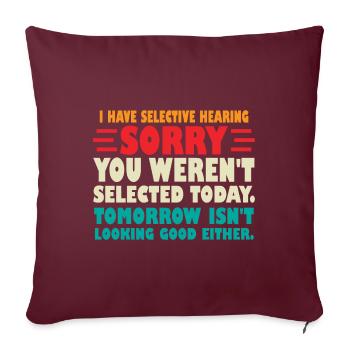J’ai une audition sélective Désolé que vous n’ayez pas été sélectionné - Housse de coussin décorative 45 x 45 cm - bordeaux - Devant