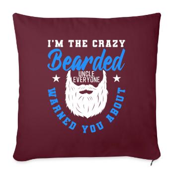 Crazy Bearded Uncle Funny Gift - Sofakissenbezug 45 x 45 cm - Burgunderrot - Vorne