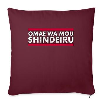 Omae Wa Mou Anime Shindeiru Merch Otaku Anime Mèmes - Housse de coussin décorative 45 x 45 cm - bordeaux - Devant