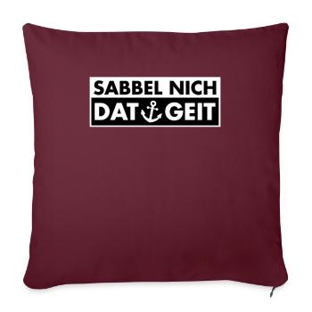 SABBEL NICH DAT GEIT - Sofakissenbezug 45 x 45 cm - Burgunderrot - Vorne
