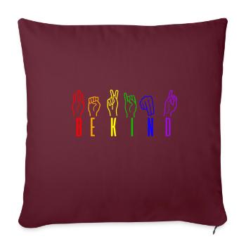 Be Kind Love Rainbow Gay and Lesbian LGBT Pride - Sofakissenbezug 45 x 45 cm - Burgunderrot - Vorne