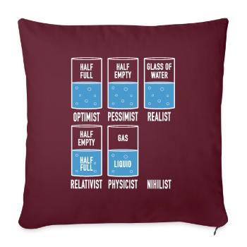 Physik Glässer Optimist Pessimist Realist Nihilist - Sofakissenbezug 45 x 45 cm - Burgunderrot - Vorne