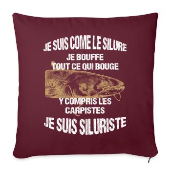 Je suis comme le Silure je bouffe tout - Siluriste - Housse de coussin décorative 45 x 45 cm - bordeaux - Devant