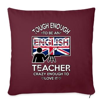 Tough enough to be an english teacher crazy enough - Sofakissenbezug 45 x 45 cm - Burgunderrot - Vorne