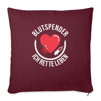 Blutspender ich rette Leben Bluspenderin ich rette - Sofakissenbezug 45 x 45 cm - Burgunderrot - Vorne
