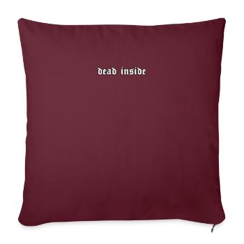 Dead Inside Esthétique Grunge Eboy Egirl Gift - Housse de coussin décorative 45 x 45 cm - bordeaux - Devant