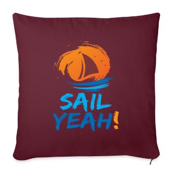 Sail Yeah Boot Schiff Segeln - Sofakissenbezug 45 x 45 cm - Burgunderrot - Vorne