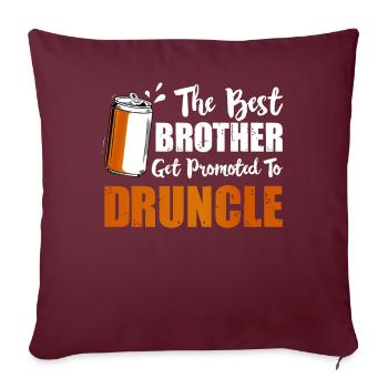 The Best Brother Get Promoted To Druncle Geschenk - Sofakissenbezug 45 x 45 cm - Burgunderrot - Vorne
