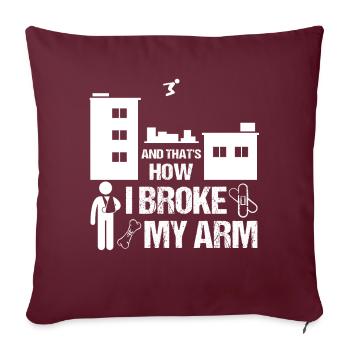 Parkour Arm Broken Armfracture Gift Man Boy - Sofa pillowcase 17,3'' x 17,3'' (45 x 45 cm) - burgundy - Front