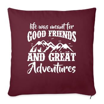 Life Good Friends Adventure Randonnée Randonnée - Housse de coussin décorative 45 x 45 cm - bordeaux - Devant