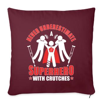 Béquilles super-héros jambe fracture jambe Cassée Cadeau - Housse de coussin décorative 45 x 45 cm - bordeaux - Devant