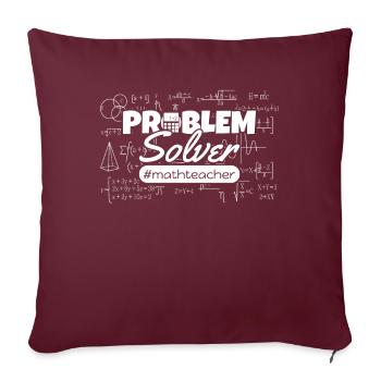 Mathematikers Problem Solver #mathteacher Math - Sofakissenbezug 45 x 45 cm - Burgunderrot - Vorne