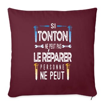 Si tonton ne peut pas le réparer - cadeau tonton - Housse de coussin décorative 45 x 45 cm - bordeaux - Devant