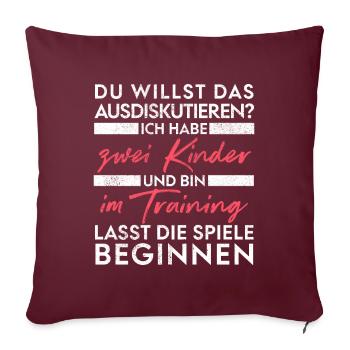 Du willst das ausdiskutieren - Vater Kinder - Sofakissenbezug 45 x 45 cm - Burgunderrot - Vorne