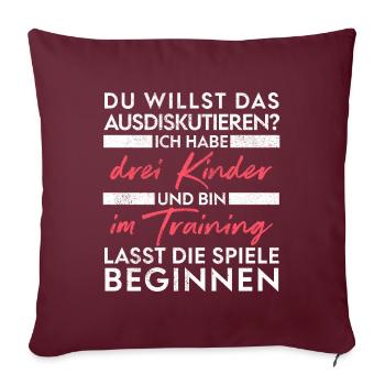 Du willst das ausdiskutieren - Vater Kinder - Sofakissenbezug 45 x 45 cm - Burgunderrot - Vorne