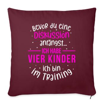 Ich habe vier Kinder - Mutter und Kinder - Sofakissenbezug 45 x 45 cm - Burgunderrot - Vorne