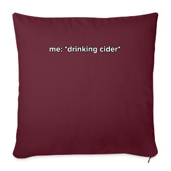 Funny Drinking Cider Meme - Sofakissenbezug 45 x 45 cm - Burgunderrot - Vorne